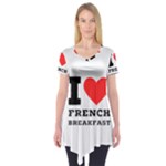 I love French breakfast  Short Sleeve Tunic 