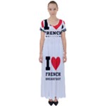 I love French breakfast  High Waist Short Sleeve Maxi Dress