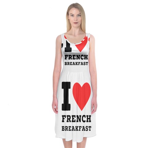 I love French breakfast  Midi Sleeveless Dress from ArtsNow.com