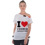 I love French breakfast  Off Shoulder Tie-Up Tee