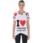I love French breakfast  Cut Out Side Drop Tee