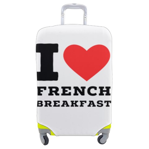 I love French breakfast  Luggage Cover (Medium) from ArtsNow.com