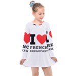 I love French breakfast  Kids  Long Sleeve Dress