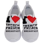 I love French breakfast  Kids  Velcro No Lace Shoes