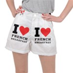 I love French breakfast  Women s Ripstop Shorts