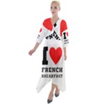 I love French breakfast  Quarter Sleeve Wrap Front Maxi Dress