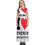 I love French breakfast  Kids  Satin Sleeveless Maxi Dress