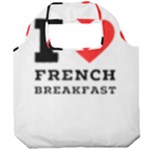 I love French breakfast  Foldable Grocery Recycle Bag