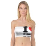 I love English breakfast  Bandeau Top