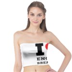 I love English breakfast  Tube Top