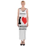 I love English breakfast  Fitted Maxi Dress