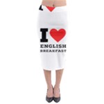 I love English breakfast  Midi Pencil Skirt