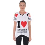 I love English breakfast  Cut Out Side Drop Tee