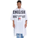 I love English breakfast  Men s Hooded Rain Ponchos