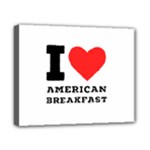 I love American breakfast Canvas 10  x 8  (Stretched)