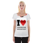 I love American breakfast Cap Sleeve Top