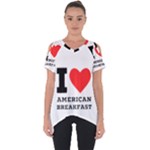 I love American breakfast Cut Out Side Drop Tee