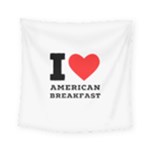 I love American breakfast Square Tapestry (Small)