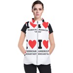 I love American breakfast Women s Puffer Vest