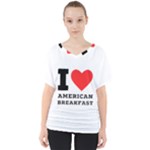 I love American breakfast V-Neck Dolman Drape Top