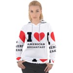 I love American breakfast Women s Overhead Hoodie