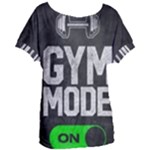 Gym mode Women s Oversized T-Shirt