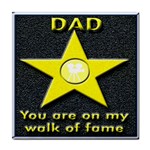 dad star of fame Tile Coaster