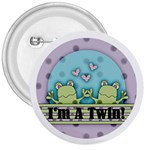 I m A Twin 3  Button