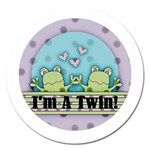 I m A Twin Magnet 5  (Round)