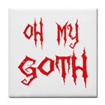 Oh My Goth Tile Coaster