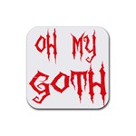 Oh My Goth Rubber Coaster (Square)
