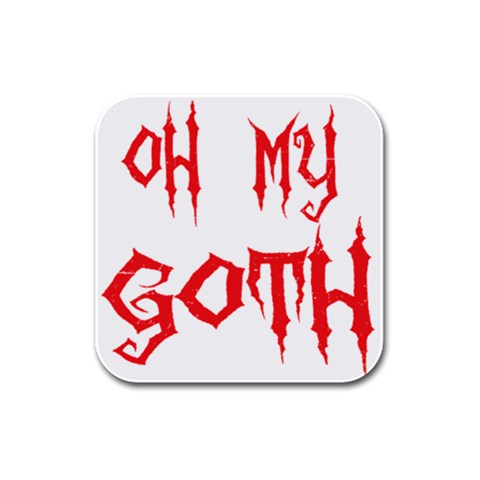 Oh My Goth Rubber Square Coaster (4 pack) from ArtsNow.com Front
