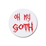 Oh My Goth Rubber Round Coaster (4 pack)