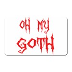 Oh My Goth Magnet (Rectangular)