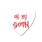 Oh My Goth Magnet (Heart)