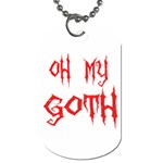 Oh My Goth Dog Tag (One Side)