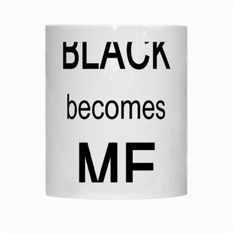 Black Becomes Me White Mug from ArtsNow.com Center