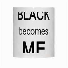 Black Becomes Me White Mug from ArtsNow.com Center