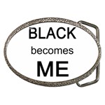 Black Becomes Me Belt Buckle