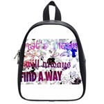 What s meant to be will always find a way School Bag (Small)