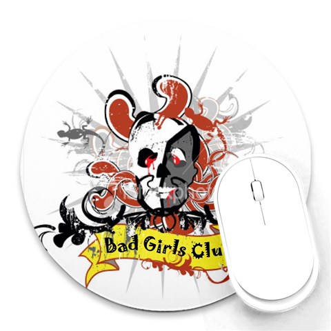 Bad Girls Club Round Mousepad from ArtsNow.com Front