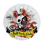 Bad Girls Club Ornament (Round)