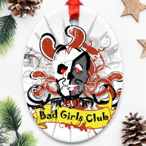 Bad Girls Club Ornament (Oval) from ArtsNow.com Front