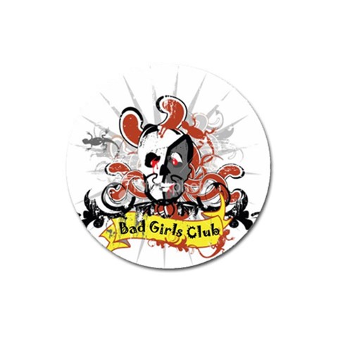 Bad Girls Club Magnet 3  (Round) from ArtsNow.com Front