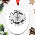 Twerk Champion Ornament (Oval)