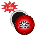 Create Your Own Custom And Unique Products 1.75  Magnet (10 pack) 