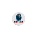 Earth-Fragile 1  Mini Button