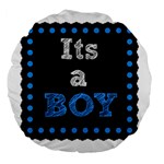 Its A Boy Black Large 18  Premium Flano Round Cushion 