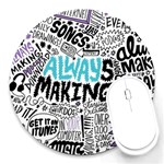 Always Making Pattern Round Mousepad