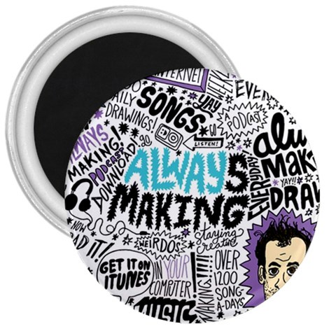 Always Making Pattern 3  Magnet from ArtsNow.com Front